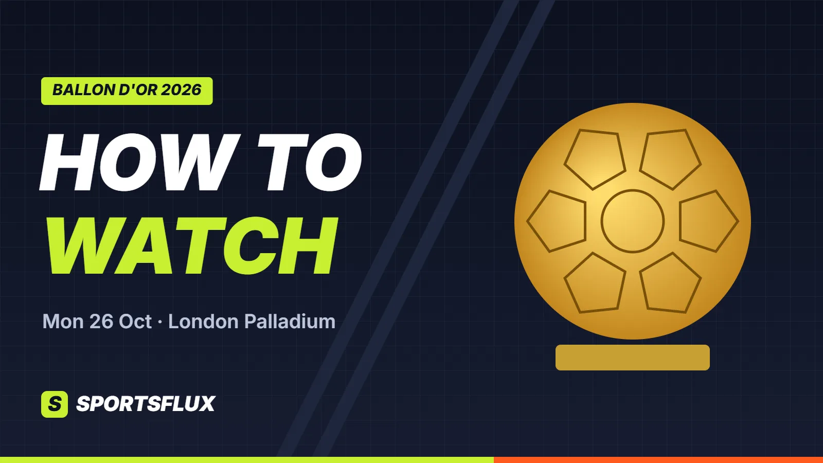 Ballon d'Or 2026 how to watch poster: golden ball trophy with the ceremony date, Monday 26 October at the London Palladium