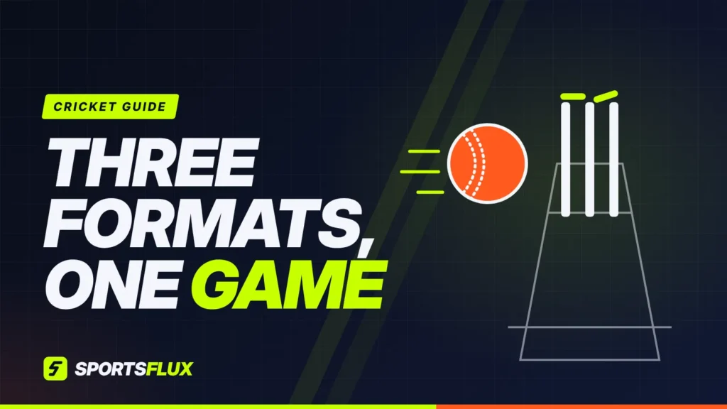 Cricket Formats Explained: Test vs ODI vs T20 (2026 Guide)
